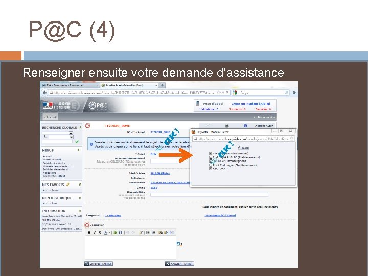 P@C (4) Renseigner ensuite votre demande d’assistance 