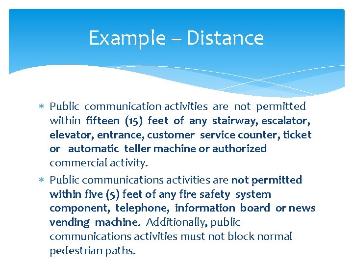 Example – Distance Public communication activities are not permitted within fifteen (15) feet of