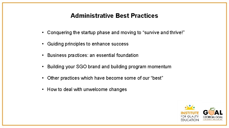 Administrative Best Practices • Conquering the startup phase and moving to “survive and thrive!”