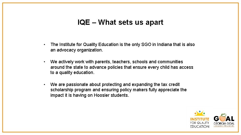 IQE – What sets us apart • The Institute for Quality Education is the