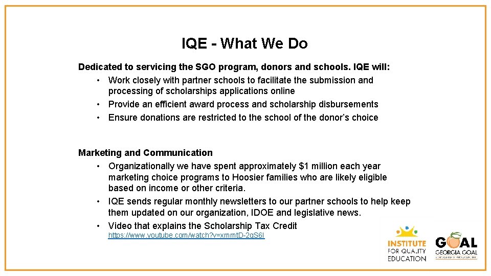 IQE - What We Do Dedicated to servicing the SGO program, donors and schools.