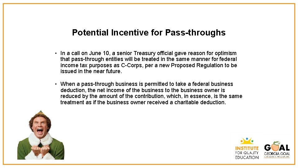 Potential Incentive for Pass-throughs • In a call on June 10, a senior Treasury