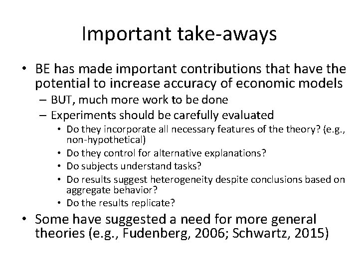 Important take-aways • BE has made important contributions that have the potential to increase
