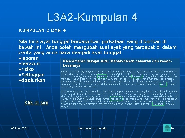 L 3 A 2 -Kumpulan 4 KUMPULAN 2 DAN 4 Sila bina ayat tunggal