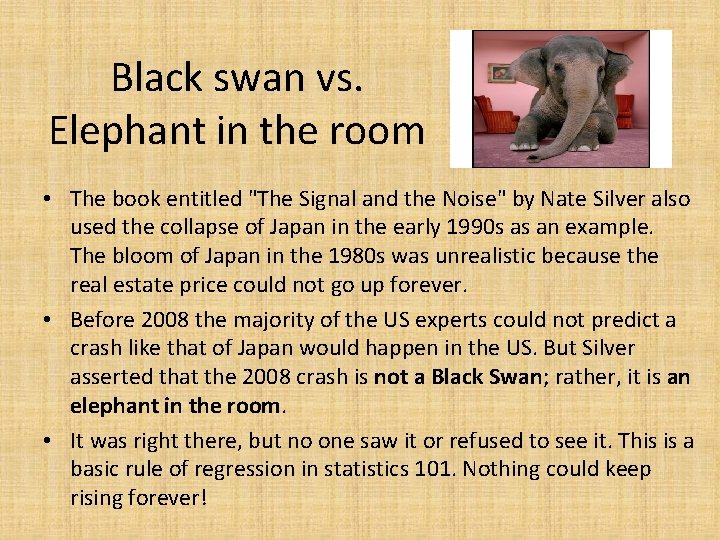 Black swan vs. Elephant in the room • The book entitled "The Signal and