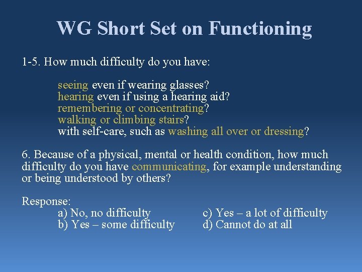 WG Short Set on Functioning 1 -5. How much difficulty do you have: seeing