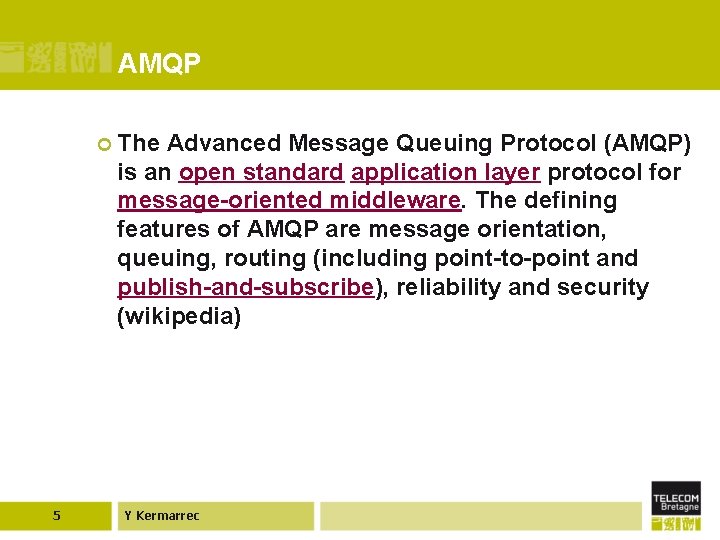 AMQP ¢ The Advanced Message Queuing Protocol (AMQP) is an open standard application layer