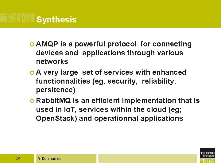 Synthesis ¢ AMQP is a powerful protocol for connecting devices and applications through various