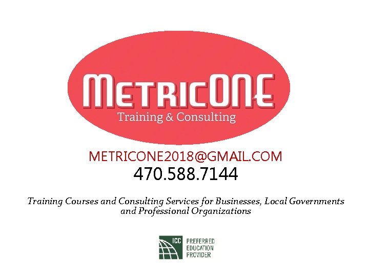 METRICONE 2018@GMAIL. COM 470. 588. 7144 Training Courses and Consulting Services for Businesses, Local