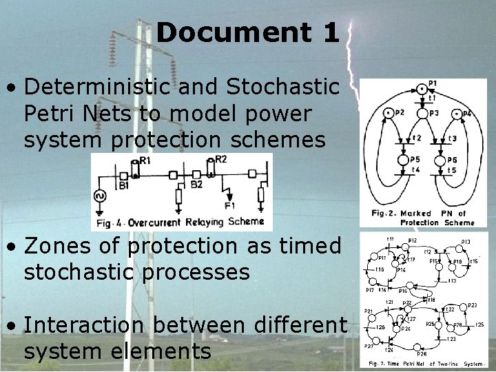 Document 1 • Deterministic and Stochastic Petri Nets to model power system protection schemes