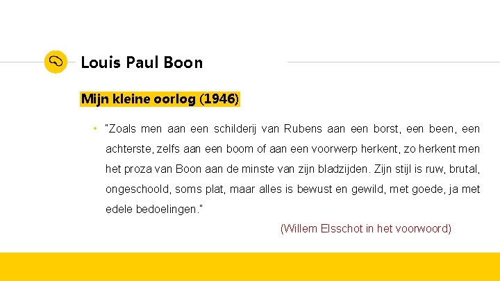 Louis Paul Boon Mijn kleine oorlog (1946) • “Zoals men aan een schilderij van