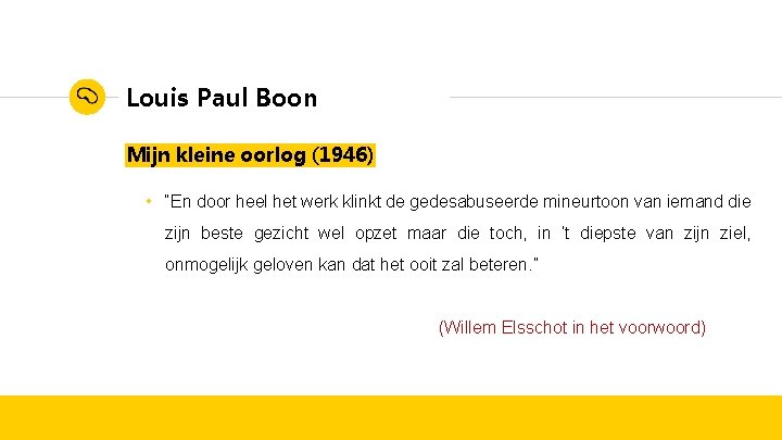 Louis Paul Boon Mijn kleine oorlog (1946) • “En door heel het werk klinkt