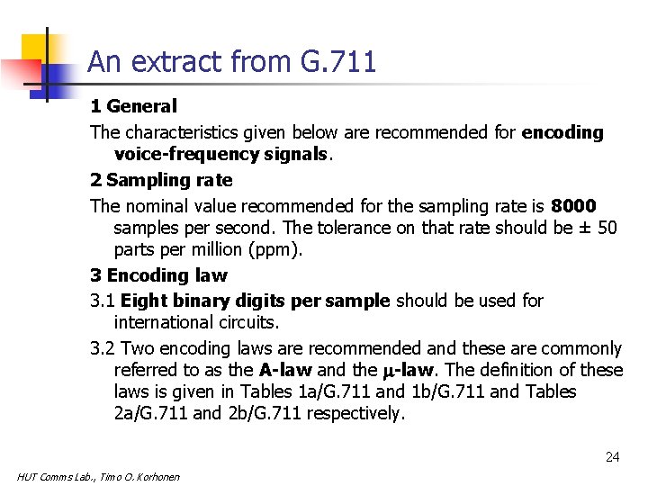 An extract from G. 711 1 General The characteristics given below are recommended for