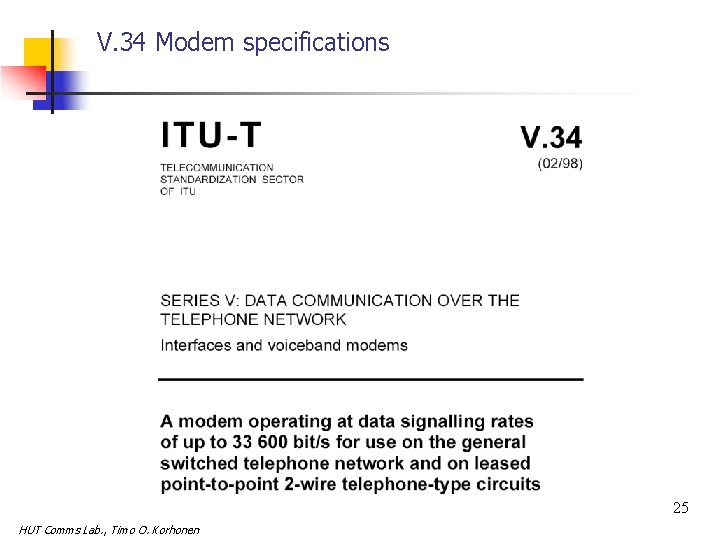 V. 34 Modem specifications 25 HUT Comms Lab. , Timo O. Korhonen 