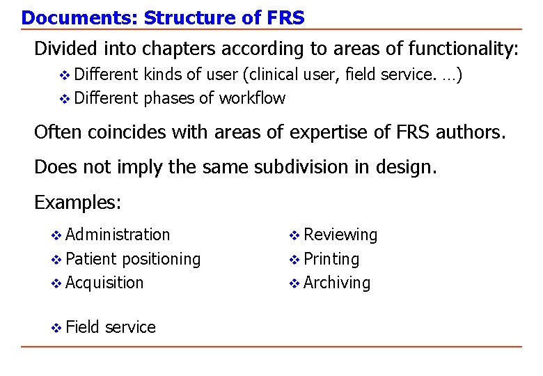 Documents: Structure of FRS Divided into chapters according to areas of functionality: v Different
