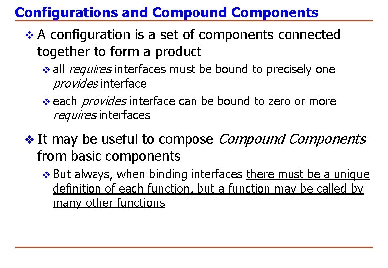Configurations and Compound Components v A configuration is a set of components connected together