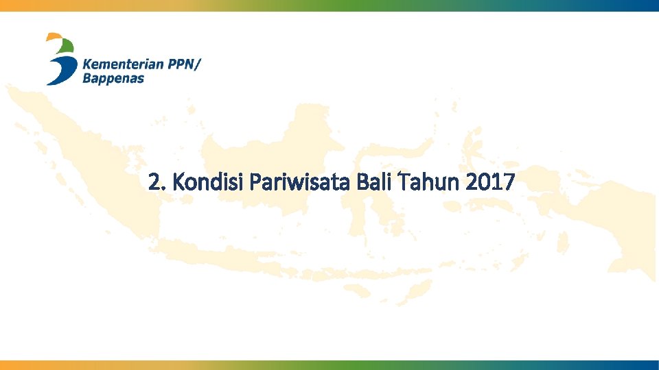 2. Kondisi Pariwisata Bali Tahun 2017 2. Kondisi Pariwisata Bali Tahun 2017