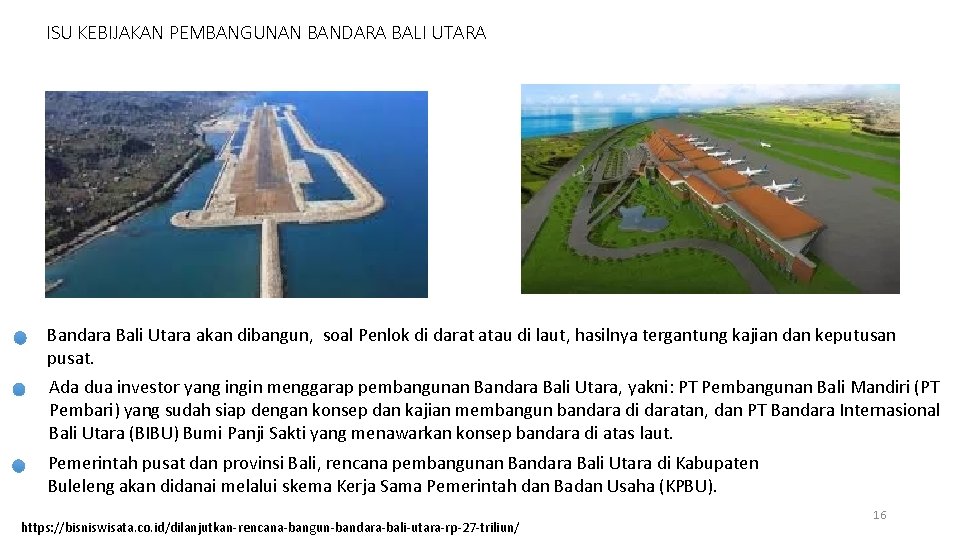 ISU KEBIJAKAN PEMBANGUNAN BANDARA BALI UTARA Bandara Bali Utara akan dibangun, soal Penlok di