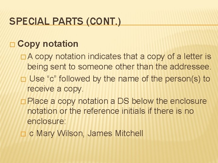 SPECIAL PARTS (CONT. ) � Copy �A notation copy notation indicates that a copy