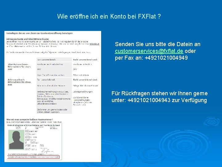 Wie eröffne ich ein Konto bei FXFlat ? Senden Sie uns bitte die Datein