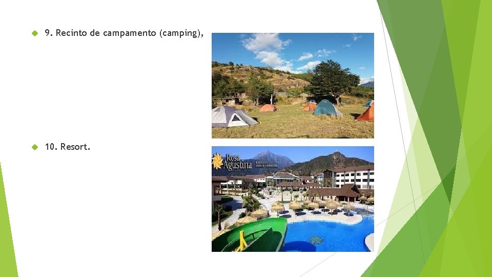  9. Recinto de campamento (camping), 10. Resort. 