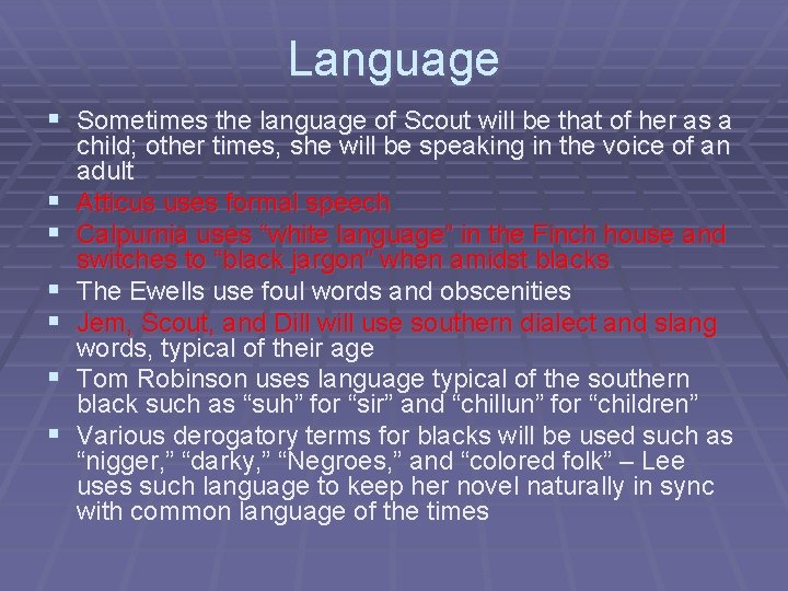 Language § Sometimes the language of Scout will be that of her as a