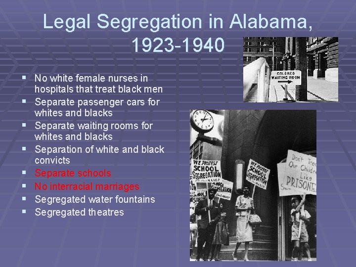 Legal Segregation in Alabama, 1923 -1940 § No white female nurses in § §