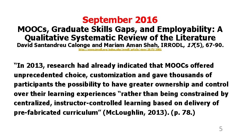 September 2016 MOOCs, Graduate Skills Gaps, and Employability: A Qualitative Systematic Review of the