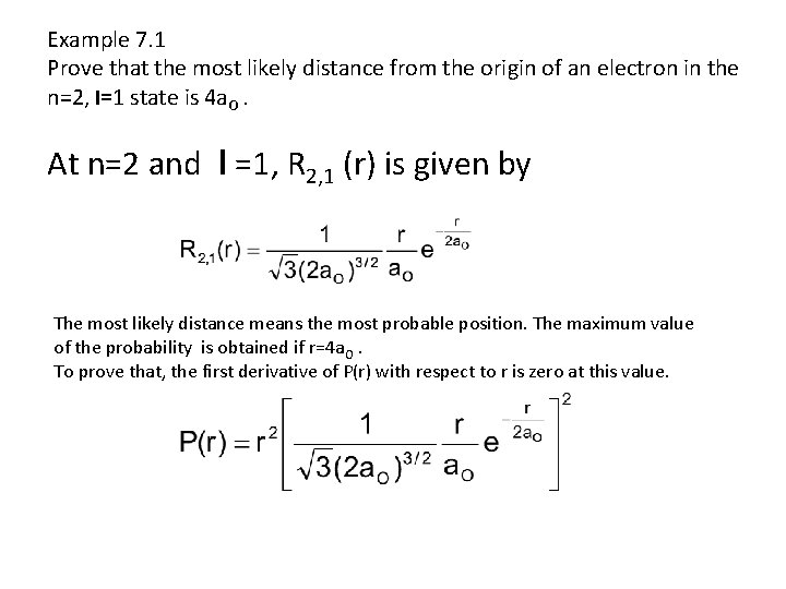 Example 7. 1 Prove that the most likely distance from the origin of an