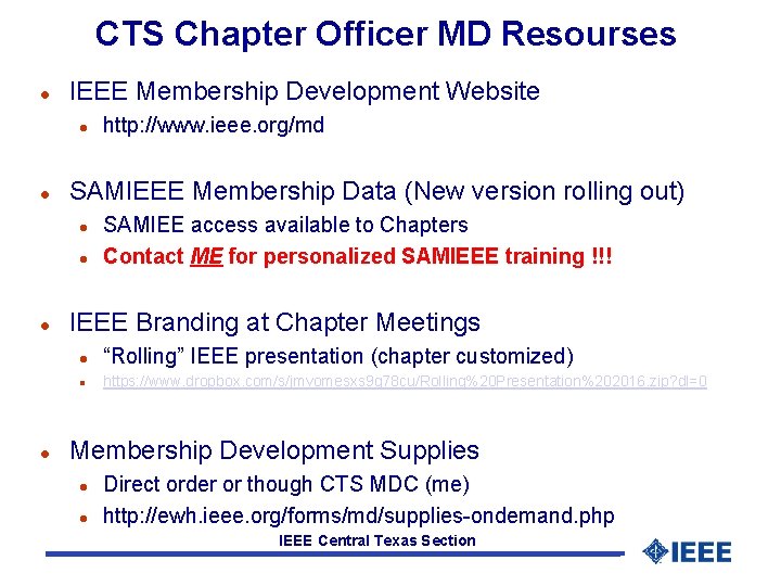 CTS Chapter Officer MD Resourses l IEEE Membership Development Website l l SAMIEEE Membership