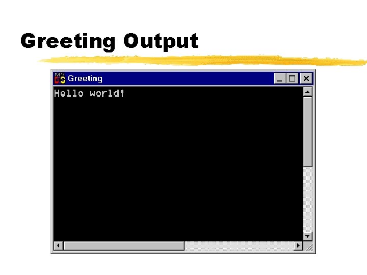 Greeting Output 