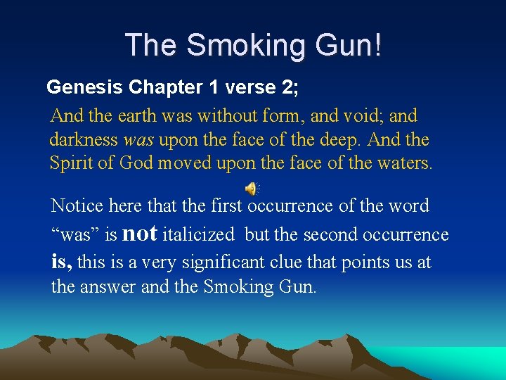 The Smoking Gun! Genesis Chapter 1 verse 2; And the earth was without form,