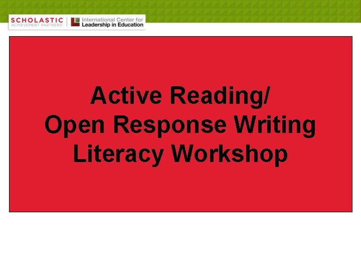  Active Reading/ Open Response Writing Literacy Workshop 