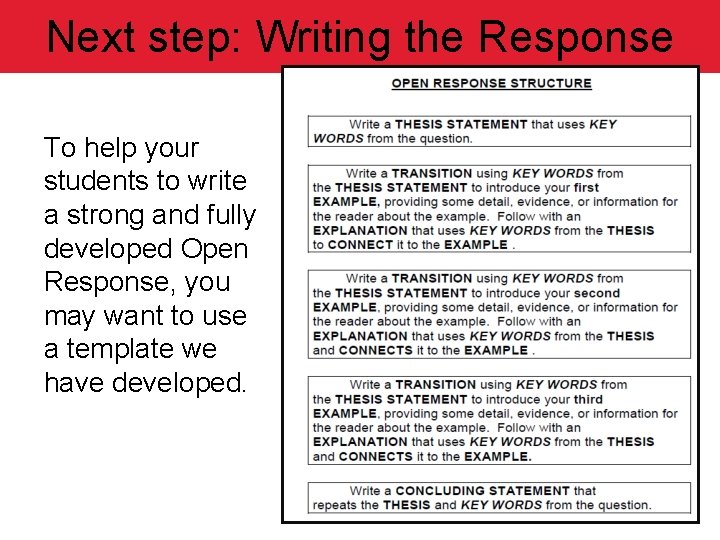 Next step: Writing the Response To help your students to write a strong and
