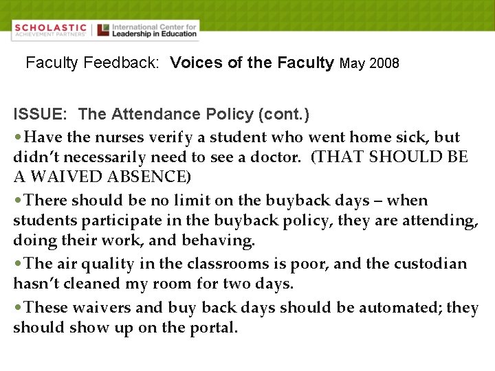 Faculty Feedback: Voices of the Faculty May 2008 ISSUE: The Attendance Policy (cont. )
