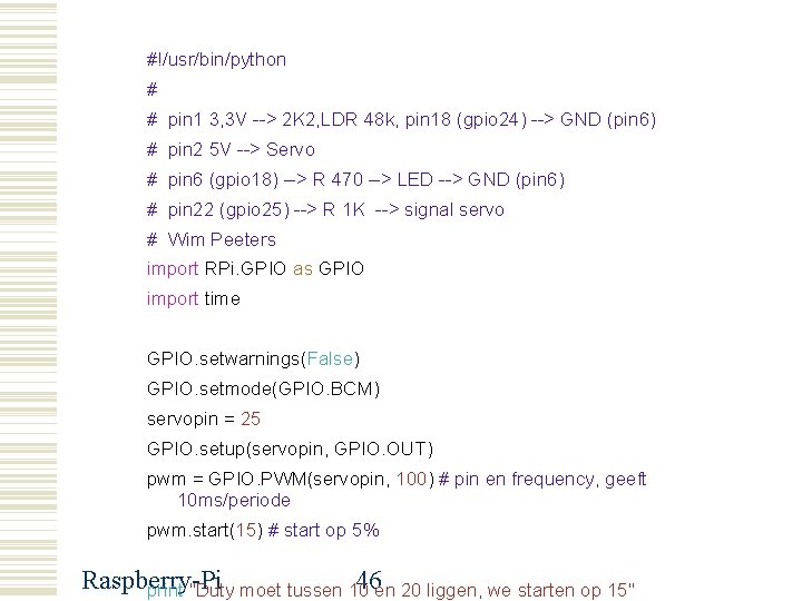 #!/usr/bin/python # # pin 1 3, 3 V --> 2 K 2, LDR 48