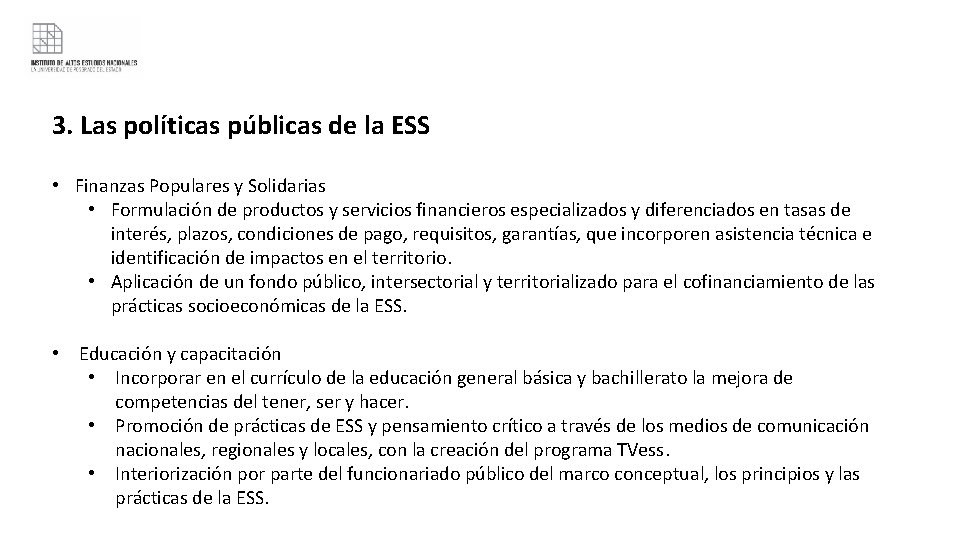 3. Las políticas públicas de la ESS • Finanzas Populares y Solidarias • Formulación