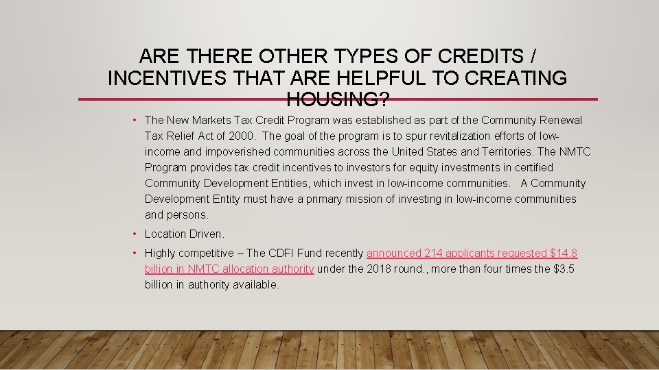 ARE THERE OTHER TYPES OF CREDITS / INCENTIVES THAT ARE HELPFUL TO CREATING HOUSING?