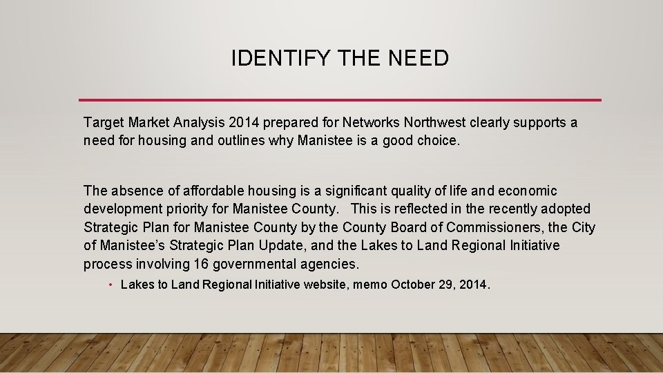 IDENTIFY THE NEED Target Market Analysis 2014 prepared for Networks Northwest clearly supports a