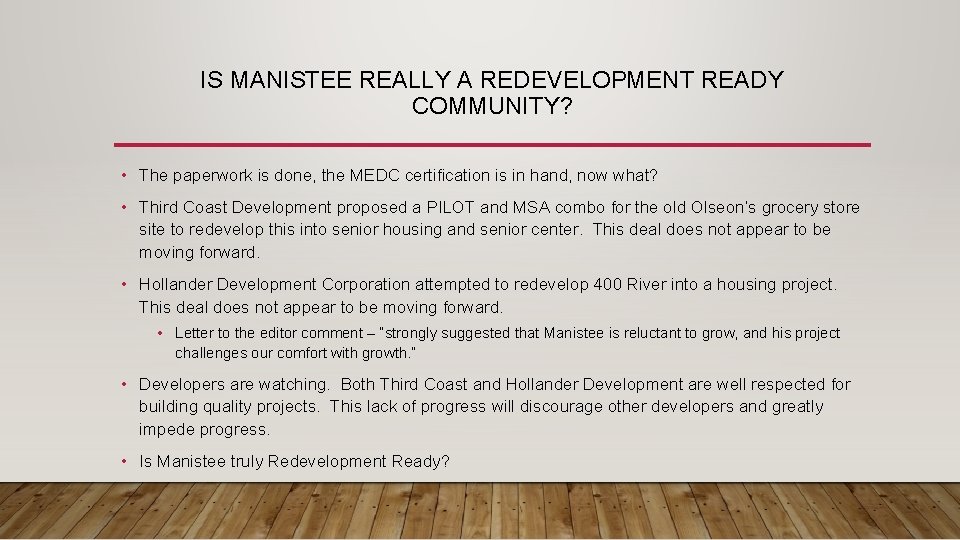 IS MANISTEE REALLY A REDEVELOPMENT READY COMMUNITY? • The paperwork is done, the MEDC