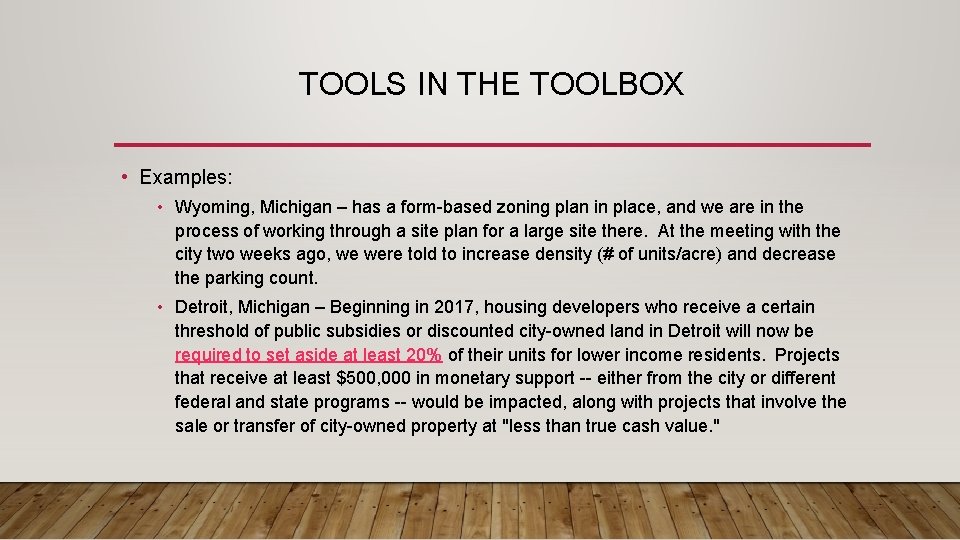 TOOLS IN THE TOOLBOX • Examples: • Wyoming, Michigan – has a form-based zoning