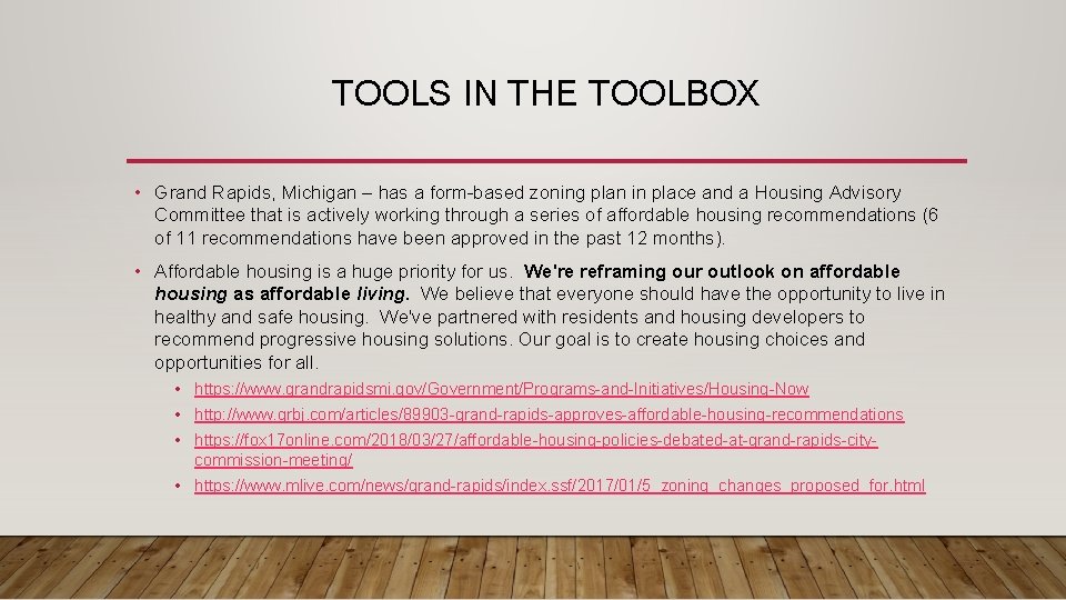 TOOLS IN THE TOOLBOX • Grand Rapids, Michigan – has a form-based zoning plan