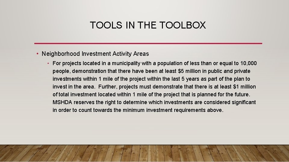 TOOLS IN THE TOOLBOX • Neighborhood Investment Activity Areas • For projects located in