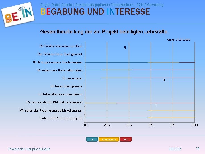 Eugen-Papst-Schule : : Sonderpädagogisches Förderzentrum : : 82110 Germering BEGABUNG UND INTERESSE Gesamtbeurteilung der