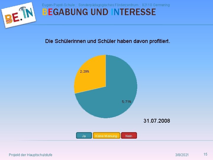 Eugen-Papst-Schule : : Sonderpädagogisches Förderzentrum : : 82110 Germering BEGABUNG UND INTERESSE Die Schülerinnen