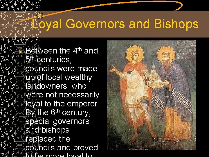 Loyal Governors and Bishops Between the 4 th and 5 th centuries, councils were