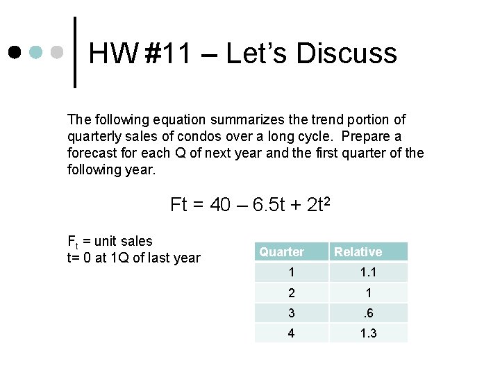 HW #11 – Let’s Discuss The following equation summarizes the trend portion of quarterly