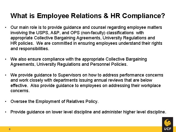 What is Employee Relations & HR Compliance? • Our main role is to provide