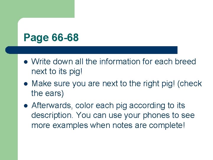 Page 66 -68 l l l Write down all the information for each breed