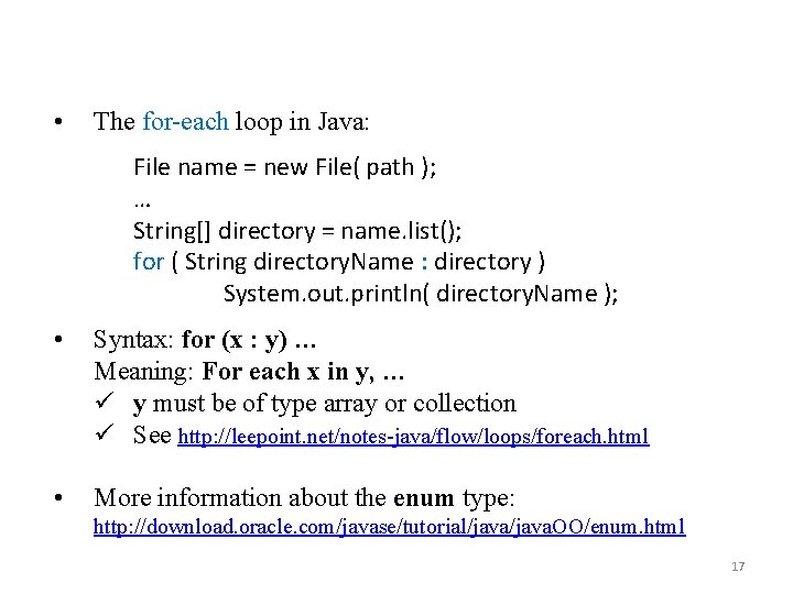  • The for-each loop in Java: File name = new File( path );